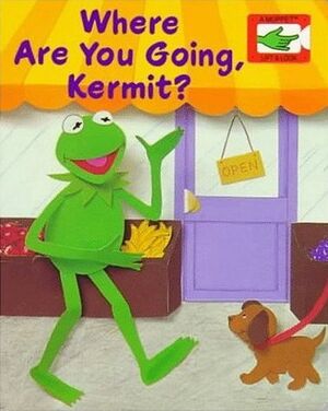 Whereareyougoingkermit