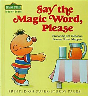 SaytheMagicWordPlease