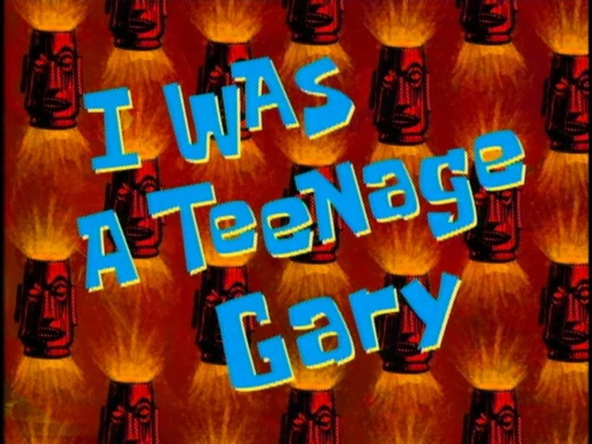 I_Was_a_Teenage_Gary.jpg