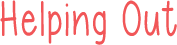 Helping Out - header