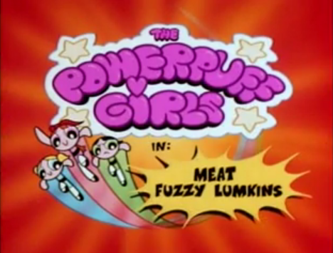 Meat Fuzzy Lumpkins - Powerpuff Girls Wiki